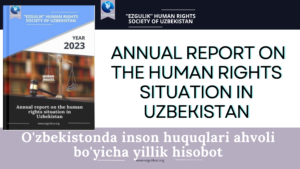 ANNUAL REPORT 2023: A Comprehensive Review of Human Rights in Uzbekistan